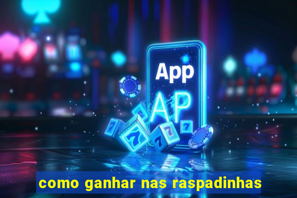 como ganhar nas raspadinhas